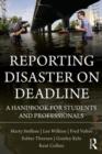Reporting Disaster on Deadline : A Handbook for Students and Professionals - Book