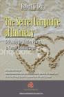 The Secret Language of Intimacy : Releasing the Hidden Power in Couple Relationships - Book