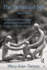 The Embedded Self : An Integrative Psychodynamic and Systemic Perspective on Couples and Family Therapy - Book