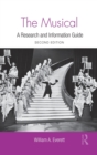 The Musical : A Research and Information Guide - Book