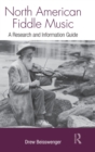 North American Fiddle Music : A Research and Information Guide - Book