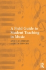 A Field Guide to Student Teaching in Music - Book