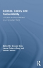 Science, Society and Sustainability : Education and Empowerment for an Uncertain World - Book