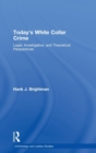 Today's White  Collar Crime : Legal, Investigative, and Theoretical Perspectives - Book
