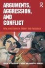 Arguments, Aggression, and Conflict : New Directions in Theory and Research - Book