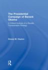 The Presidential Campaign of Barack Obama : A Critical Analysis of a Racially Transcendent Strategy - Book