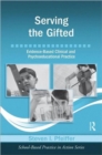 Serving the Gifted : Evidence-Based Clinical and Psychoeducational Practice - Book