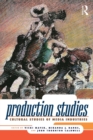 Production Studies : Cultural Studies of Media Industries - Book