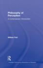 Philosophy of Perception : A Contemporary Introduction - Book