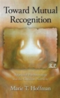 Toward Mutual Recognition : Relational Psychoanalysis and the Christian Narrative - Book