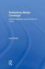 Rethinking Media Coverage : Vertical Mediation and the War on Terror - Book