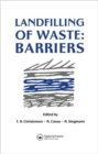 Landfilling of Waste : Barriers - Book