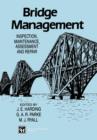 Bridge Management : Inspection, maintenance, assessment and repair - Book