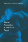Visual Perception and Action in Sport - Book