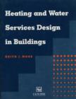 Heating and Water Services Design in Buildings - Book
