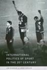 The International Politics of Sport in the Twentieth Century - Book
