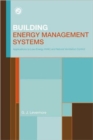 Building Energy Management Systems : An Application to Heating, Natural Ventilation, Lighting and Occupant Satisfaction - Book