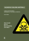 Hazardous Building Materials : A Guide to the Selection of Environmentally Responsible Alternatives - Book