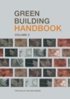 Green Building Handbook: Volume 2 : A Guide to Building Products and their Impact on the Environment - Book