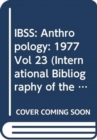 IBSS: Anthropology: 1977 Vol 23 - Book