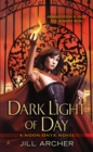 Dark Light Of Day : A Noon Onyx Novel - Book