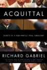 Acquittal : Secrets of a High Profile Trial Consultant - Book