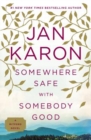 Somewhere Safe With Somebody Good : A Mitford Novel - Book