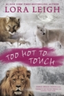 Too Hot To Touch : Three Breeds Novellas - Book