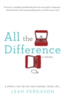 All The Difference : A Novel - Book