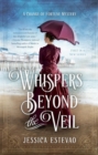 Whispers Beyond The Veil : A Change of Fortune Mystery - Book