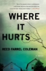 Where It Hurts : A Novel - Book