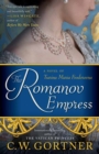 The Romanov Empress : A Novel of Tsarina Maria Feodorovna - Book