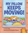 My Pillow Keeps Moving - Book