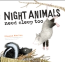 Night Animals Need Sleep Too - Book