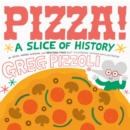 Pizza! : A Slice of History - Book