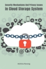 Security Mechanisms and Privacy Issues In Cloud Storage System - Book
