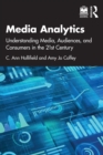 Media Analytics : Understanding Media, Audiences, and Consumers in the 21st Century - eBook