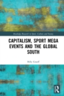 Capitalism, Sport Mega Events and the Global South - eBook