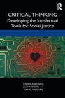 Critical Thinking : Developing the Intellectual Tools for Social Justice - Book