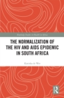 The Normalization of the HIV and AIDS Epidemic in South Africa - eBook