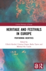 Heritage and Festivals in Europe : Performing Identities - eBook