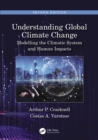 Understanding Global Climate Change : Modelling the Climatic System and Human Impacts - eBook