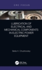 Lubrication of Electrical and Mechanical Components in Electric Power Equipment - eBook