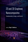 2D and 3D Graphene Nanocomposites : Fundamentals, Design, and Devices - eBook
