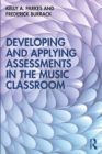 Developing and Applying Assessments in the Music Classroom - eBook