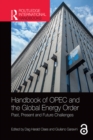 Handbook of OPEC and the Global Energy Order : Past, Present and Future Challenges - eBook