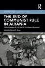 The End of Communist Rule in Albania : Political Change and The Role of The Student Movement - eBook