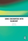 Sonic Encounters with Blanchot - eBook