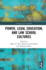 Power, Legal Education, and Law School Cultures - eBook