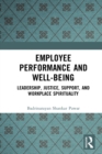 Employee Performance and Well-being : Leadership, Justice, Support, and Workplace Spirituality - eBook